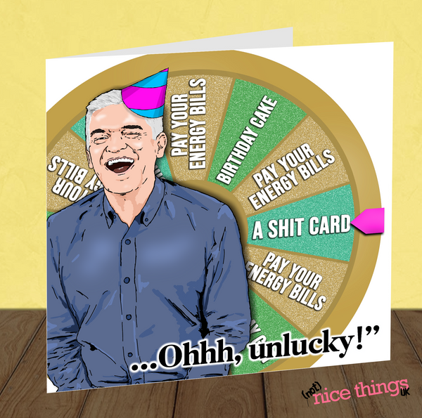 Phillip Schofield Spin to Win Birthday Card, Holly Willoughby Card, Funny Energy Prices Birthday Card, For Mum, For Dad, Crisis, For him,
