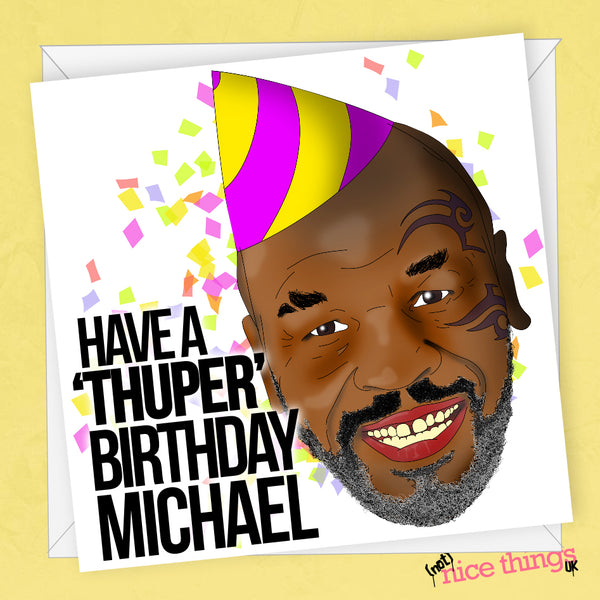 Personalised Mike Tyson Funny Birthday Card, Birthday cards for Him, Her, Friend, Boyfriend, Dad,
