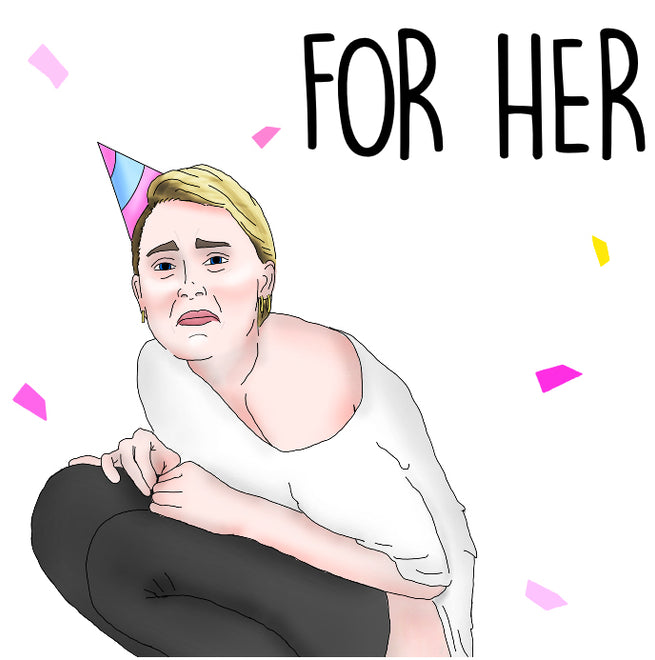 For Her