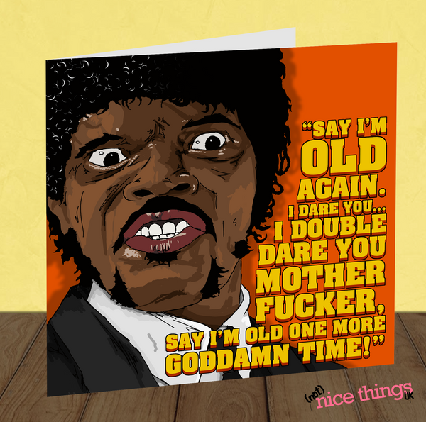 Pulp Fiction Inspired Card, Funny Movie Quote Birthday Card, Rude Meme Birthday Gift, 30th, 40th, 50th for her, for him, Boyfriend, Dad