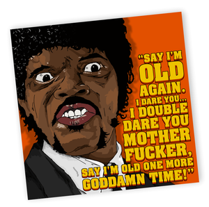 Pulp Fiction Inspired Card, Funny Movie Quote Birthday Card, Rude Meme Birthday Gift, 30th, 40th, 50th for her, for him, Boyfriend, Dad,
