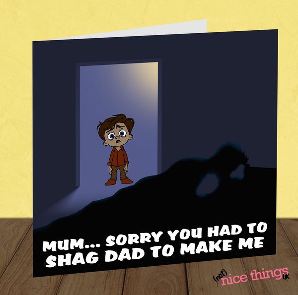 Had to Shag Dad Funny Mother's Day Card, Rude Card for mum, Rude gift for mum, Rude Mothers Day, Card for Mom, Sorry Mum Card, Rude Card