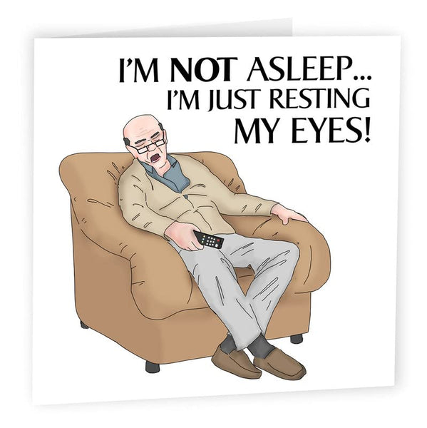 Just Resting My Eyes |  Funny Father's Day Card