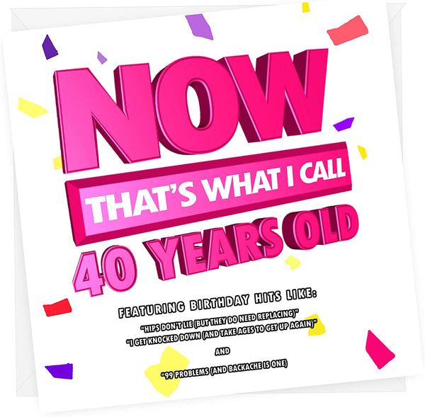 Now That's What I Call 40 | Funny 40th Birthday Card