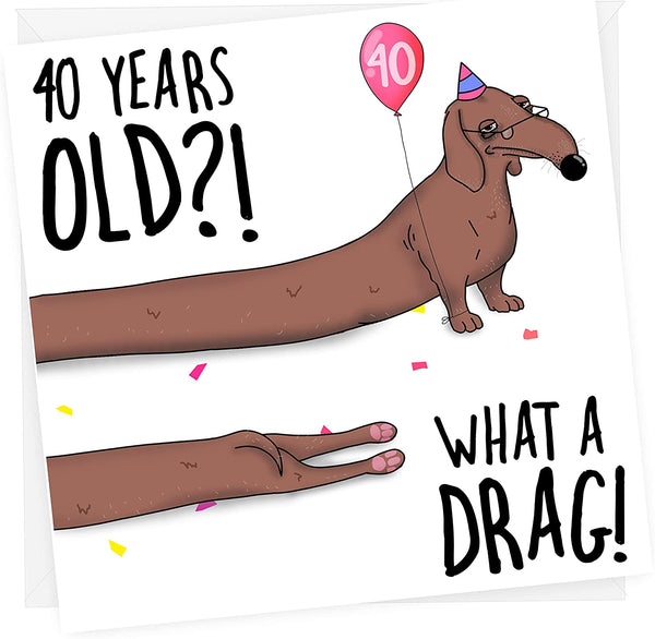 What a Drag! | Funny 40th Birthday Card