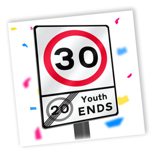 Youth Ends Road Sign | Funny 30th Birthday Card