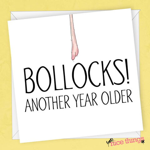 Funny Card, Rude Balls Birthday Card, Saggy Bollocks, Funny Birthday Card