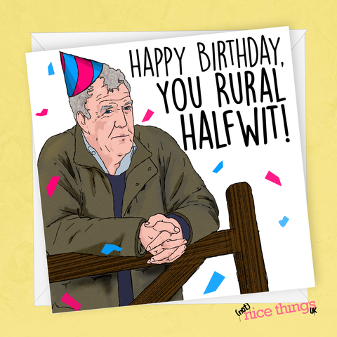 Clarkson's Farm Funny Birthday Card, Jeremy Clarkson, Rural Halfwit Birthday, Gerald Cooper Birthday Cards for Dad, For Him, Grand tour, Top Gear