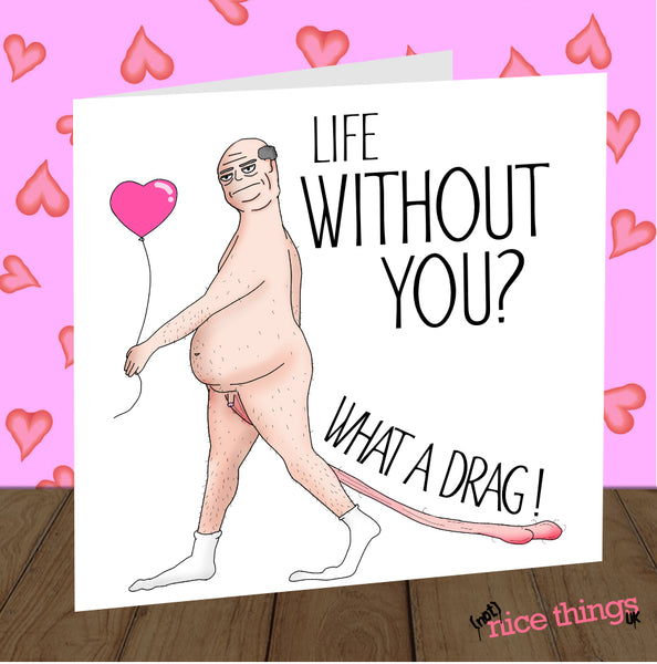 What a Drag Funny Valentines Day Card, Rude Valentines Card, Valentine's Card for boyfriend, for girlfriend, Fiance, Husband, Wife