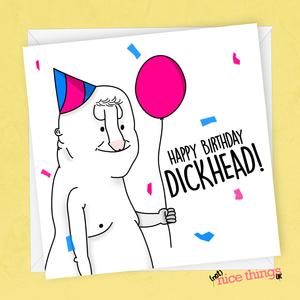 Dickhead Birthday Card, Funny Birthday Cards, Rude Birthday Card, Funny Birthday Card For Him, for Brother. Best Friend Birthday Card