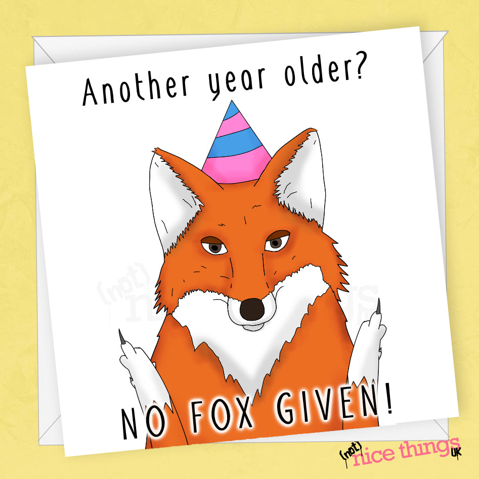 Funny Fox Birthday Card, Funny Animal Pun Birthday Card, Funny card for Girlfriend, Card for Boyfriend, Cards for her  They say you get wiser with age... you can't get much wiser than an old fox and whilst it might not have thumbs, this one definitely has middle fingers. Share the message of getting older and simply giving no 'fox' this year (rabies and torn open bin bags not included).