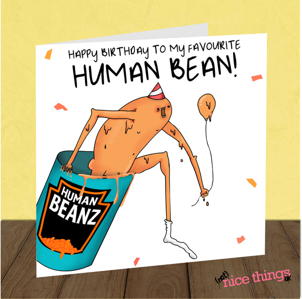 The Human Bean Card, Birthday Card for him, Vegetarian, Funny Card, Birthday Card for Her, Heinz, Vegan Gift, Rude Card