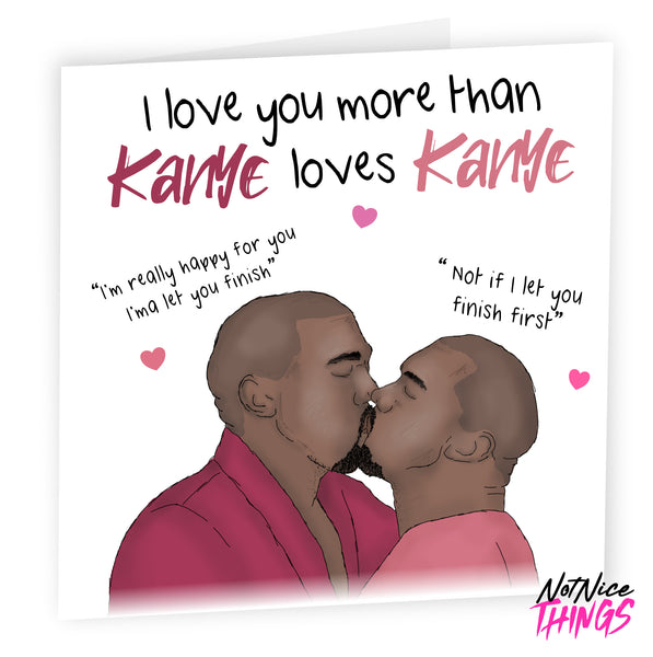 Kanye West Valentine's Day Card, Love, Funny card for Him, For Boyfriend, For Husband, Rap Music, Weird Card, Anniversary Card for Him