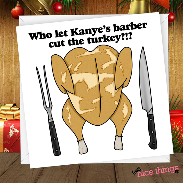 Kanye Haircut Christmas Card, Meme Christmas Card, Turkey Christmas Cards for Him, Christmas Meme, for Brother, Hip Hop Christmas Card
