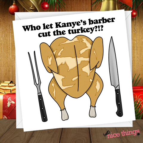 Kanye Haircut Christmas Card, Meme Christmas Card, Turkey Christmas Cards for Him, Christmas Meme, for Brother, Hip Hop Christmas Card