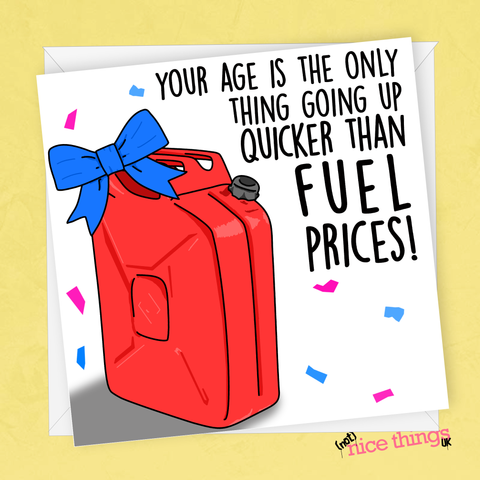 Fuel Prices Birthday Card, Meme Birthday Card, Petrol Prices, Funny Cards for Him, For Her, Diesel Prices, card for Sister, For Brother