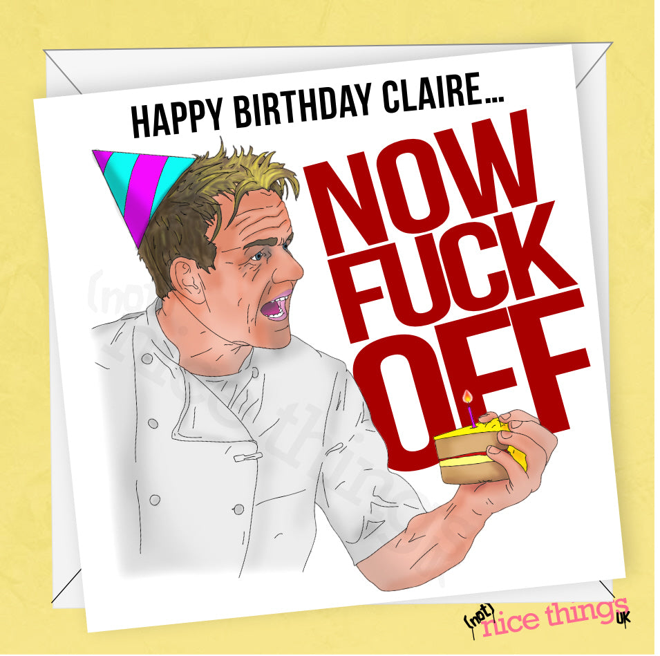 Personalised Offensive 'Gordon Ramsay' Card | Rude, Funny, Fuck Off Birthday Card