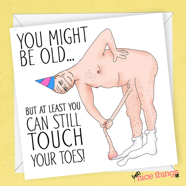 Touch Your Toes Funny Birthday Card, Funny Old Age Birthday Cards for Him, Greetings Card, for Dad, Boyfriend, Husband