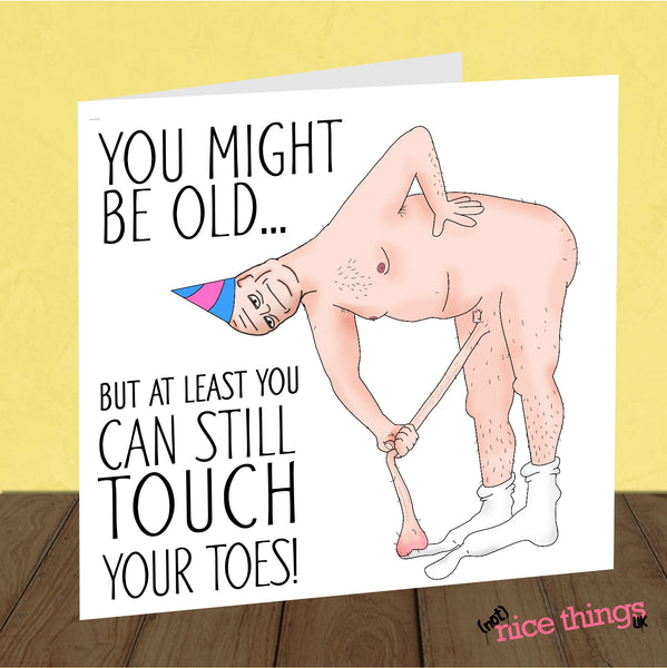 Touch Your Toes Funny Birthday Card, Funny Old Age Birthday Cards for Him, Greetings Card, for Dad, Boyfriend, Husband