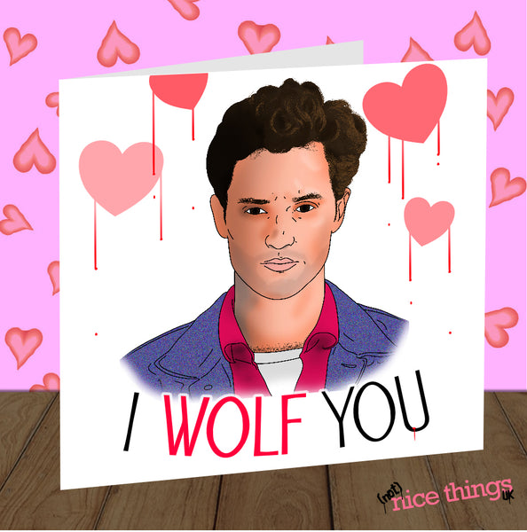 I Wolf You Funny Valentines Day Card, Joe Goldberg Card, Valentine's Card for boyfriend, for girlfriend, Fiance, Husband, Wife, Netflix