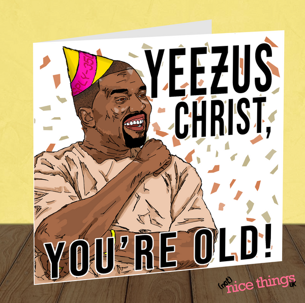 Kanye West, Yeezy Card - Funny Birthday Card
