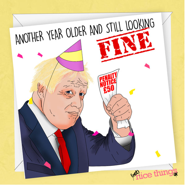 Looking Fine Birthday Card, Boris Birthday Card, Funny Birthday Card, Boris Johnson, Lockdown, Covid, For him, for her, Rishi, Conservative