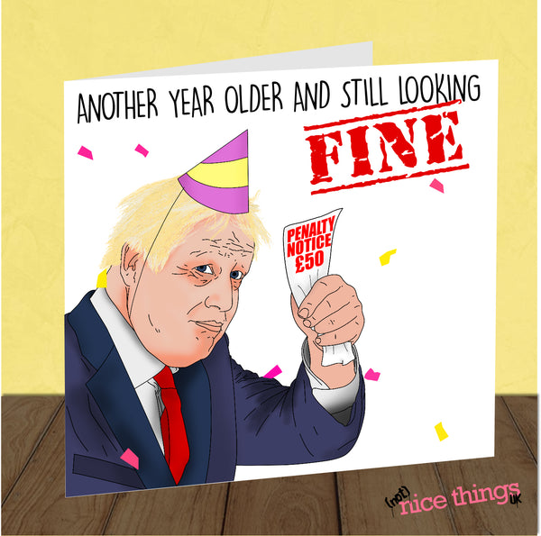 Looking Fine Birthday Card, Boris Birthday Card, Funny Birthday Card, Boris Johnson, Lockdown, Covid, For him, for her, Rishi, Conservative