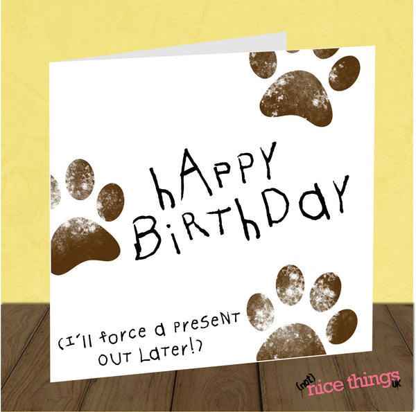 Funny Dog Card, Card from Dog, Funny Birthday Card, Doggy Card, Puppy, Per Card, Animal Lover, Dog Owner, Doggy Mum, Doggy Dad