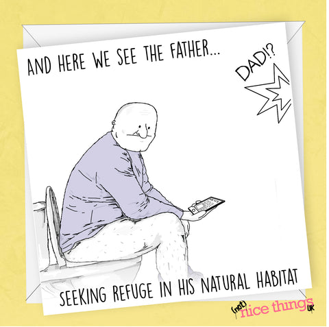 Natural Habitat, Funny Fathers Day Card, Dad on Toilet, Funny card for Dad, From Son, From Daughter, Thanks Dad, funny card for fathers day