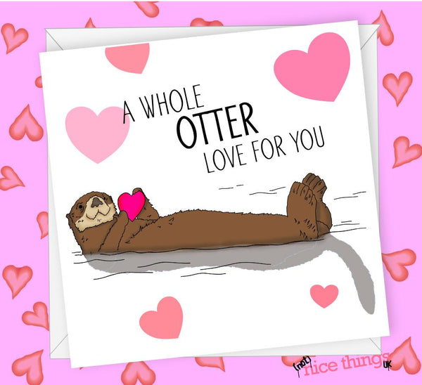 Cute Otter Valentines Day Card, Funny Valentine's Card, for boyfriend, for girlfriend, Fiance, Husband, Wife