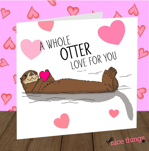 Cute Otter Valentines Day Card, Funny Valentine's Card, for boyfriend, for girlfriend, Fiance, Husband, Wife