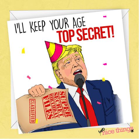 Trump's Top Secret Birthday Card, Funny Birthday Cards for Him, for Her, Donald Trump, Joe Biden, Greetings cards for Dad, for Mum