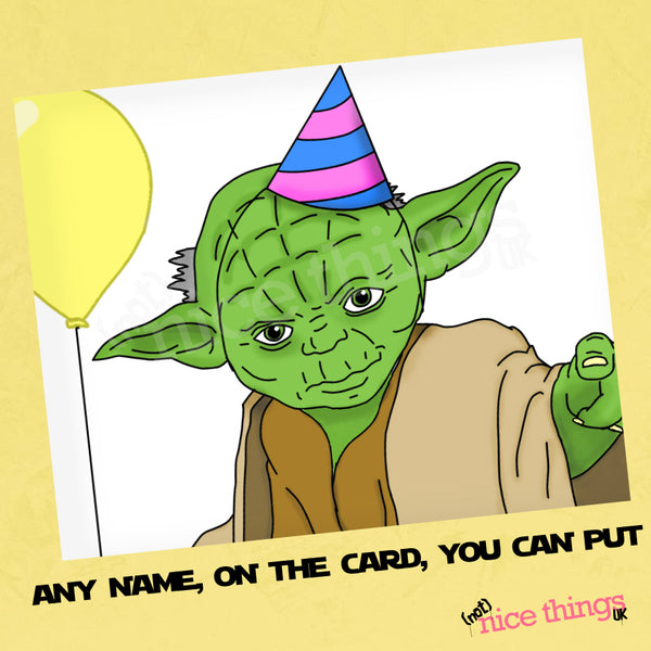 funny birthday card, Star wars birthday card, personalised birthday, offensive greetings card, horrible bday card, rude birthday card, Yoda cards, funny greetings card, customizable birthday card, alternative greetings card, alternative birthday card, personalised custom card, Adult birthday card